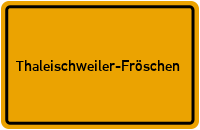 Wo liegt Thaleischweiler-Fröschen?