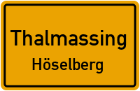 Höselberg in ThalmassingHöselberg