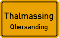 Schierlinger Straße in ThalmassingObersanding