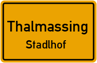 Stadlhof in 93107 Thalmassing (Stadlhof)