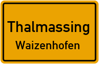 Straßenverzeichnis Thalmassing Waizenhofen