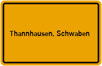 Ortsschild von Stadt Thannhausen, Schwaben in Bayern