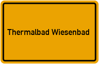 Ortsschild Thermalbad Wiesenbad