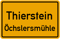 Straßenverzeichnis Thierstein Öchslersmühle