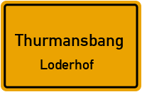 Straßenverzeichnis Thurmansbang Loderhof
