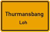 Straßenverzeichnis Thurmansbang Loh