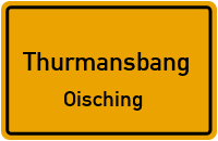 Straßenverzeichnis Thurmansbang Oisching