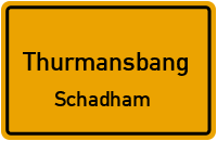Straßenverzeichnis Thurmansbang Schadham