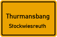 Straßenverzeichnis Thurmansbang Stockwiesreuth