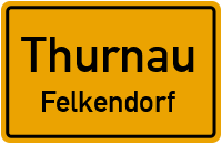 Straßenverzeichnis Thurnau Felkendorf