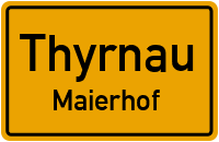 Maierhof in ThyrnauMaierhof