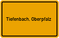 City Sign Tiefenbach, Oberpfalz