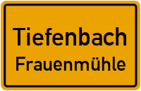 Frauenmühle in 94113 Tiefenbach (Frauenmühle)
