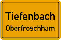 Straßenverzeichnis Tiefenbach Oberfroschham