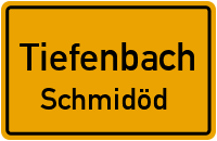 Schmidöd in TiefenbachSchmidöd