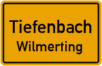 Wilmerting in TiefenbachWilmerting