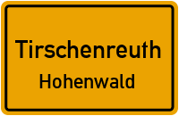 Hohenwald in 95643 Tirschenreuth (Hohenwald)