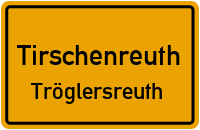 Straßenverzeichnis Tirschenreuth Tröglersreuth