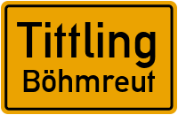 Böhmreut in TittlingBöhmreut