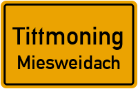 Straßenverzeichnis Tittmoning Miesweidach