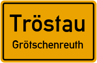 Grötschenreuther Straße in TröstauGrötschenreuth