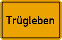 Ortsschild von Gemeinde Trügleben in Thüringen