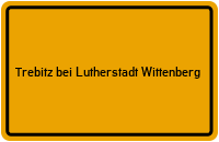 Ortsschild Trebitz bei Lutherstadt Wittenberg