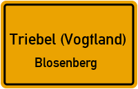 Blosenberg in 08606 Triebel (Vogtland) (Blosenberg)