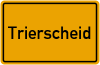 Ortsschild von Gemeinde Trierscheid in Rheinland-Pfalz