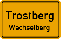Wechselberg in TrostbergWechselberg