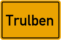 Ortsschild von Gemeinde Trulben in Rheinland-Pfalz