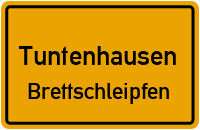 Straßenverzeichnis Tuntenhausen Brettschleipfen