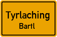 Bartl in TyrlachingBartl