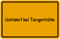 Ortsschild Uchtdorf bei Tangerhütte