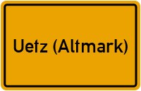Ortsschild von Gemeinde Uetz (Altmark) in Sachsen-Anhalt