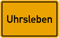 Ortsschild von Gemeinde Uhrsleben in Sachsen-Anhalt