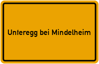 City Sign Unteregg bei Mindelheim