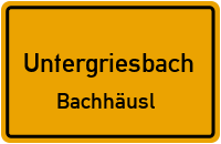 Bachhäusl in 94107 Untergriesbach (Bachhäusl)