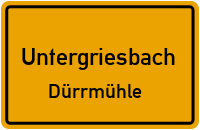 Dürrmühle in 94107 Untergriesbach (Dürrmühle)