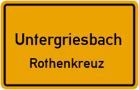 Rothenkreuz in 94107 Untergriesbach (Rothenkreuz)