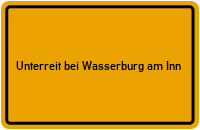 City Sign Unterreit bei Wasserburg am Inn