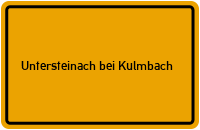 Ortsschild von Gemeinde Untersteinach bei Kulmbach in Bayern