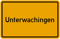 Ortsschild von Gemeinde Unterwachingen in Baden-Württemberg