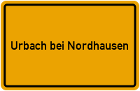 Ortsschild Urbach bei Nordhausen
