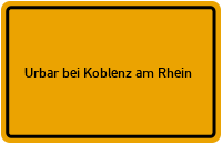 Ortsschild Urbar bei Koblenz am Rhein