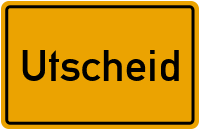 Ortsschild von Gemeinde Utscheid in Rheinland-Pfalz