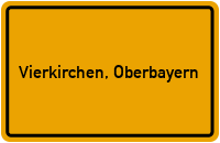 Ortsschild von Gemeinde Vierkirchen, Oberbayern in Bayern