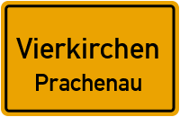 Prachenau in VierkirchenPrachenau