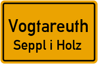 Seppl I. Holz in VogtareuthSeppl i Holz