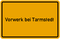 City Sign Vorwerk bei Tarmstedt